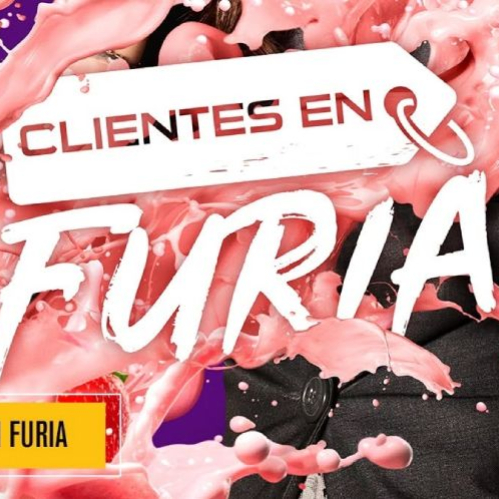 Afiche promocional de la serie de televisión sobre un fondo morado. En el centro destaca una etiqueta de precio blanca con el texto "CLIENTES EN FURIA" rodeada por una explosión líquida de tono rosado con fresas volando. Del lado derecho se observa en sentido vertical la frase "NUEVA TEMPORADA" junto con el recuadro amarillo institucional con el título del show.