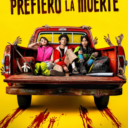 Póster oficial de la serie "Prefiero la muerte" con tres adolescentes sentados en la batea de una camioneta roja rodeada de manos zombis y huellas de sangre.