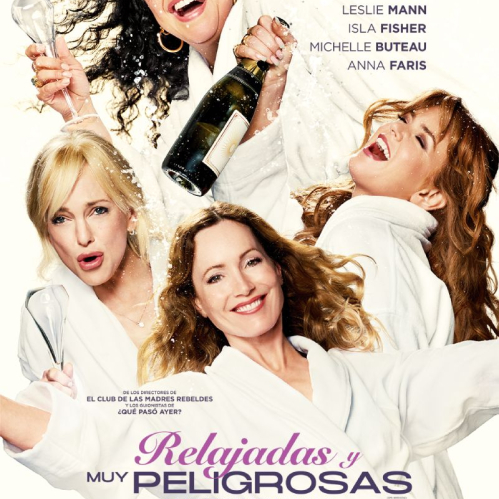 Póster oficial de la película Relajadas y muy peligrosas donde Leslie Mann, Isla Fisher, Michelle Buteau y Anna Faris celebran eufóricas en batas de baño blancas con copas de champaña.