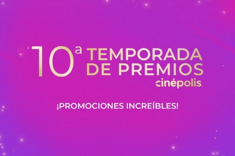 Cinépolis vive su décima temporada de premios