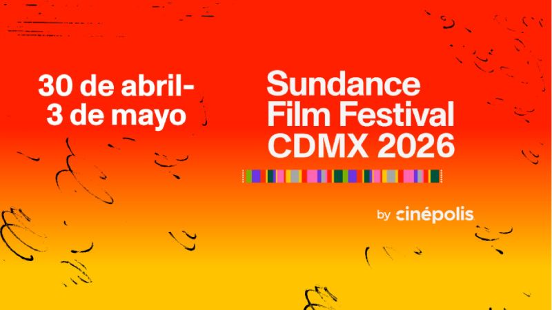 Sundance Film Festival: CDMX 2026 anuncia programación, fechas y sedes en Cinépolis 