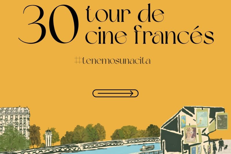 Cartel oficial del 30 Tour de Cine Francés sobre fondo amarillo cálido con tipografía en negro que lee "30 tour de cine francés" y el hashtag #tenemosunacita, acompañado de una ilustración inferior de edificios parisinos y un puente sobre el río Sena.