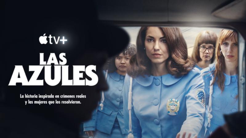 “Las Azules” confirma segunda temporada en Apple TV+ 
