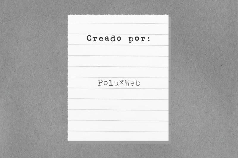 Pantalla de cierre en Let Me Play! Hoja de libreta de raya sobre fondo gris donde se lee en tipografía de máquina de escribir el texto "Creado por: PoluxWeb".