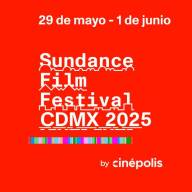 Sundance Film Festival: CDMX 2025 confirma segunda edición y hasta 2027